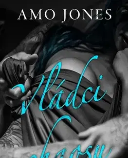 Romantická beletria Vládci chaosu - Amo Jones,Renata Heitelová