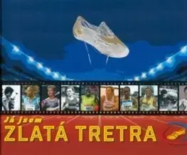 Všeobecne o športe Já jsem Zlatá Tretra