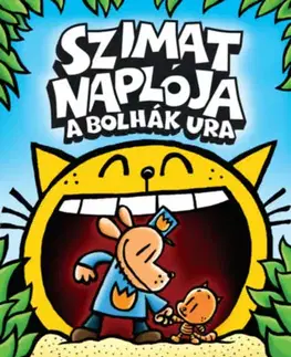 Rozprávky Szimat naplója - A bolhák ura - Dav Pilkey