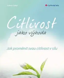 Rozvoj osobnosti Citlivost jako výhoda - Kathrin Sohst