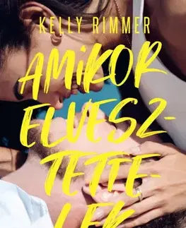Romantická beletria Amikor elvesztettelek - Kelly Rimmerová,Zita Szántai