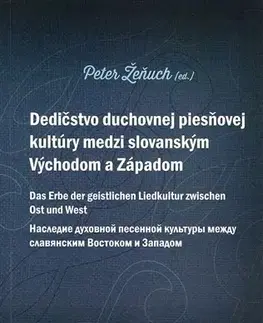 Svetové dejiny, dejiny štátov Dečičstvo duchovnej piesňovej kultúry medzi Východom a Západom - Peter Žeňuch