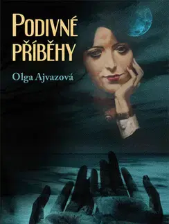 Česká beletria Podivné příběhy - Olga Ajvazová