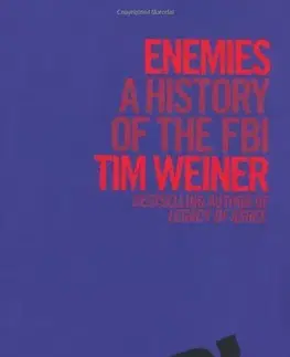 Politológia Enemies: A History of the FBI - Tim Weiner