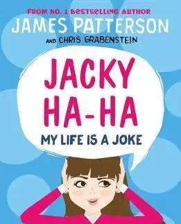 V cudzom jazyku Jacky Ha-Ha - My Life is a Joke - James Patterson
