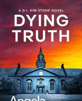 Detektívky, trilery, horory Dying Truth - Angela Marsonsová