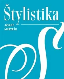 Literárna veda, jazykoveda Štylistika - Jozef Mistrík