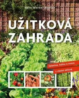 Úžitková záhrada Užitková zahrada - Hans-Werner Bastian