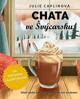 Romantická beletria Cosmopolis Chata ve Švýcarsku - audiokniha