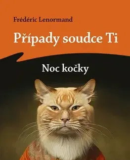 Detektívky, trilery, horory Případy soudce Ti: Noc kočky - Frédéric Lenormand,Vlasta Misařová