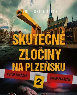 Fejtóny, rozhovory, reportáže Skutečné zločiny na Plzeňsku 2 - František Müller