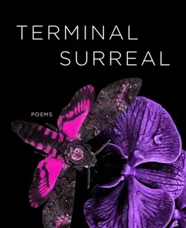 Poézia Terminal Surreal - Martha Silano