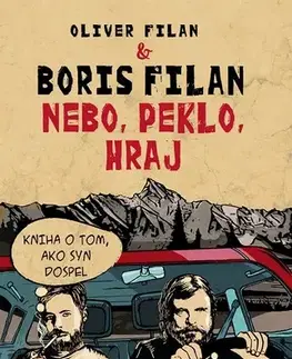 Slovenská beletria Nebo, peklo, hraj - Boris Filan,Oliver Filan