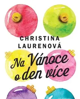 Romantická beletria Na Vánoce o den více - Lauren Christina