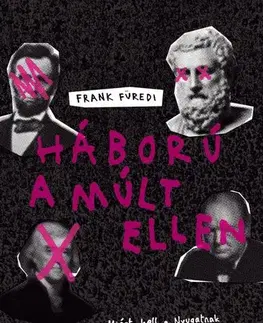 História - ostatné Háború a múlt ellen - Frank Furedi