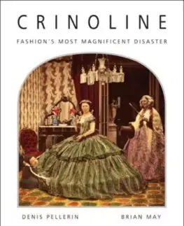 Dizajn, úžitkové umenie, móda Crinoline - Brian May,Denis Pellerin