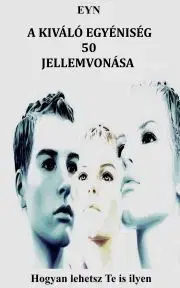 Psychológia, etika A kiváló egyéniség 50 jellemvonása - Aurora Rose Reynolds
