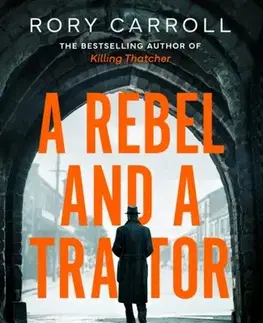História A Rebel and a Traitor - Rory Carroll