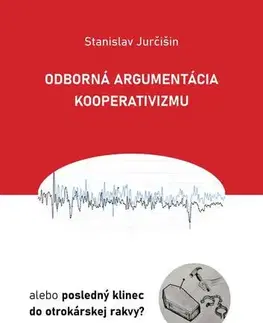 Sociológia, etnológia Odborná argumentácia kooperativizmu - Stanislav Jurčišin