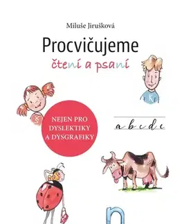 Pedagogika, vzdelávanie, vyučovanie Procvičujeme čtení a psaní - Miluše Jirušková,Aleš Čuma