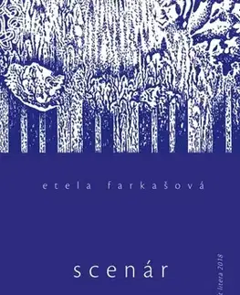 Slovenská beletria Scenár a Uvidieť hudbu a iné eseje - Etela Farkašová