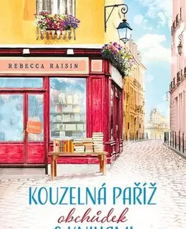 Romantická beletria Kouzelná Paříž - Obchůdek s knihami - Rebecca Raisin