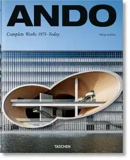 Architektúra Ando - Complete Works 1975-Today - Ando Tadao,Philip Jodidio