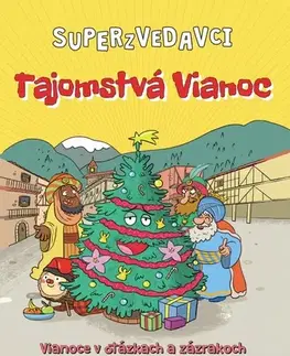 Encyklopédie pre deti a mládež - ostatné Superzvedavci - Tajomstvá Vianoc - Kolektív autorov