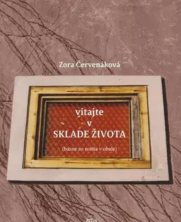 Slovenská poézia Vitajte v sklade života - Zora Červenáková