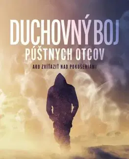 Kresťanstvo Duchovný boj púštnych otcov - Dominik Chmielewski