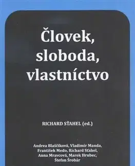 Poézia Človek, sloboda, vlastníctvo - Richard Sťahel