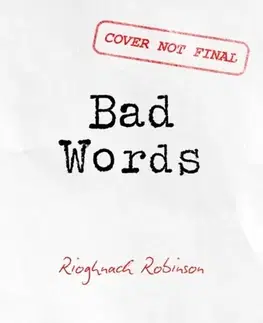 Svetová beletria Bad Words - Rioghnach Robinson