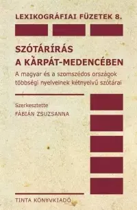 Slovníky Szótárírás a Kárpát-medencében - Zsuzsanna Fábián
