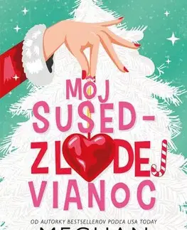 Romantická beletria Môj sused - zlodej Vianoc - Meghan Quinn