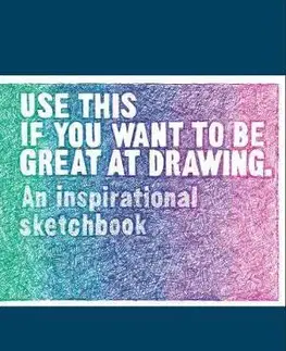Maliarstvo, grafika Use This if You Want to Be Great at Drawing - Henry Carroll,Selwyn Leamy