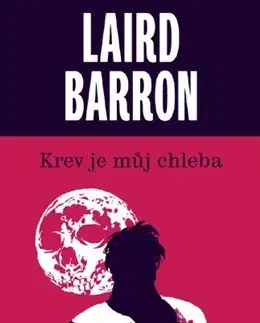 Detektívky, trilery, horory Krev je můj chleba - Barron Laird