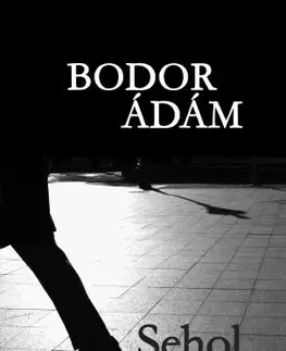 Svetová beletria Sehol - Ádám Bodor