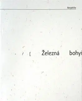 Svetová poézia Železná bohyňa milosrdenstva - Justyna Bargielská