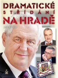 Politológia Dramatické střídání na Hradě - Jan Bauer