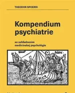 Psychiatria a psychológia Kompendium psychiatrie - Theodor Spoerri