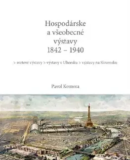 Umenie - ostatné Hospodárske a všeobecné výstavy 1842 - 1940 - Pavol Komora