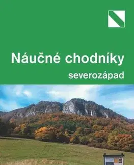 Geografia, mapy, sprievodcovia Náučné chodníky - severozápad - Mária Bizubová,Daniel Kollár