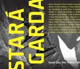 Umenie - ostatné Stará garda - Petr Glos,Petr Vizina