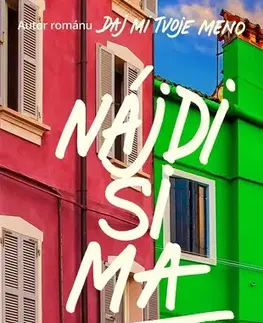 Svetová beletria Nájdi si ma - André Aciman,Otakar Kořínek