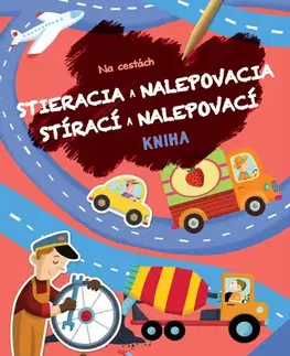 Nalepovačky, vystrihovačky, skladačky Stieracia a nalepovacia kniha: Na cestách