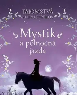 Pre deti a mládež - ostatné Mystik a polnočná jazda - Stacy Gregg