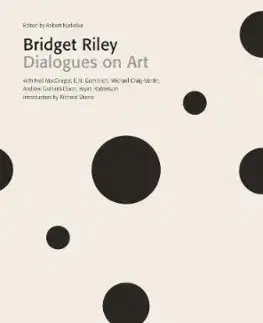 Umenie - ostatné Bridget Riley: Dialogues on Art