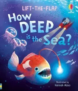 3D, magnetické, priestorové knihy Very First Questions and Answers: How deep is the sea - Katie Daynes,Hannah Abbo