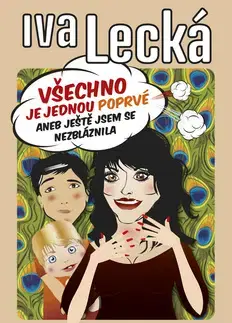 Humor a satira Všechno je jednou poprvé - Iva Lecká