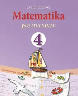 Matematika Matematika pre štvrtákov - Eva Dienerová